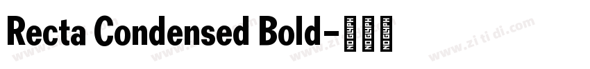 Recta Condensed Bold字体转换